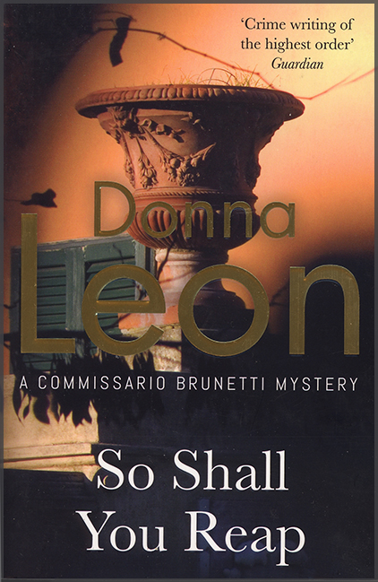So Shall You Reap by Donna Leon