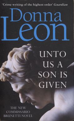 Unto Us A Son Is Given by Donna Leon