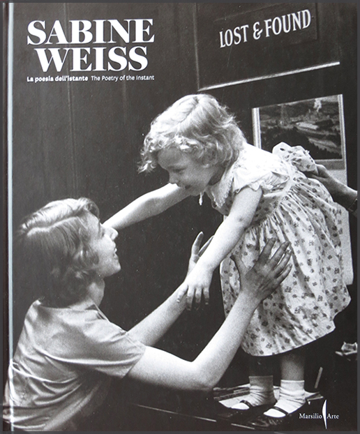 The poetry of the Instant, photography by Sabine Weiss (photobook)